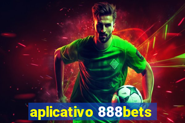 aplicativo 888bets